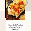 Taco Bell Nacho Cheese Sauce Recipe